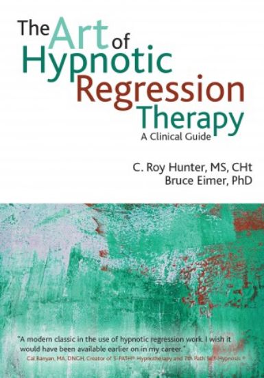 Picture of The Art of Hypnotic Regression Therapy