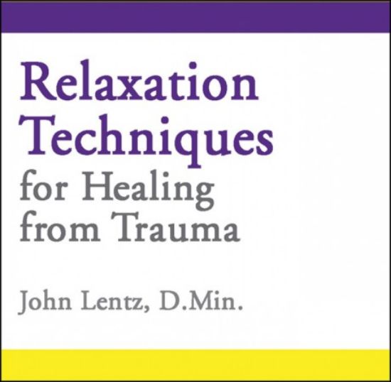 Picture of Relaxation Techniques for Healing from Trauma