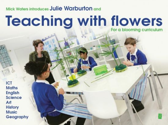 Picture of Mick Waters introduces: Teaching with Flowers