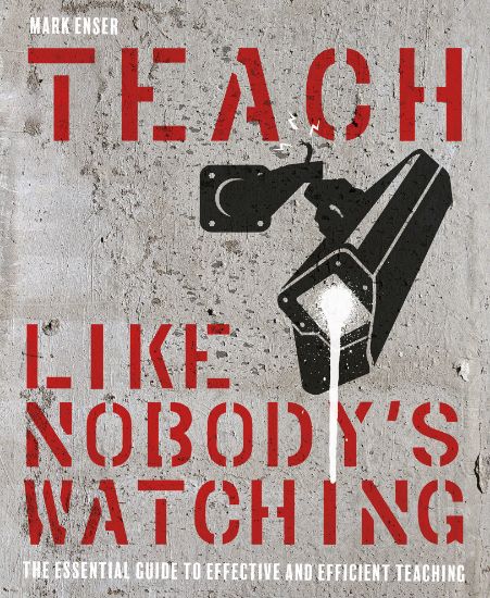Picture of Teach Like Nobody's Watching